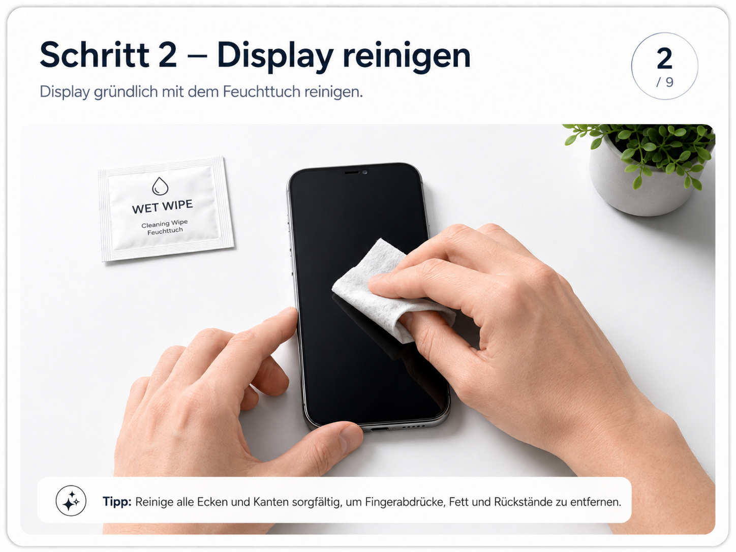 Schritt 2 – Display reinigen: Display gründlich mit dem Feuchttuch reinigen