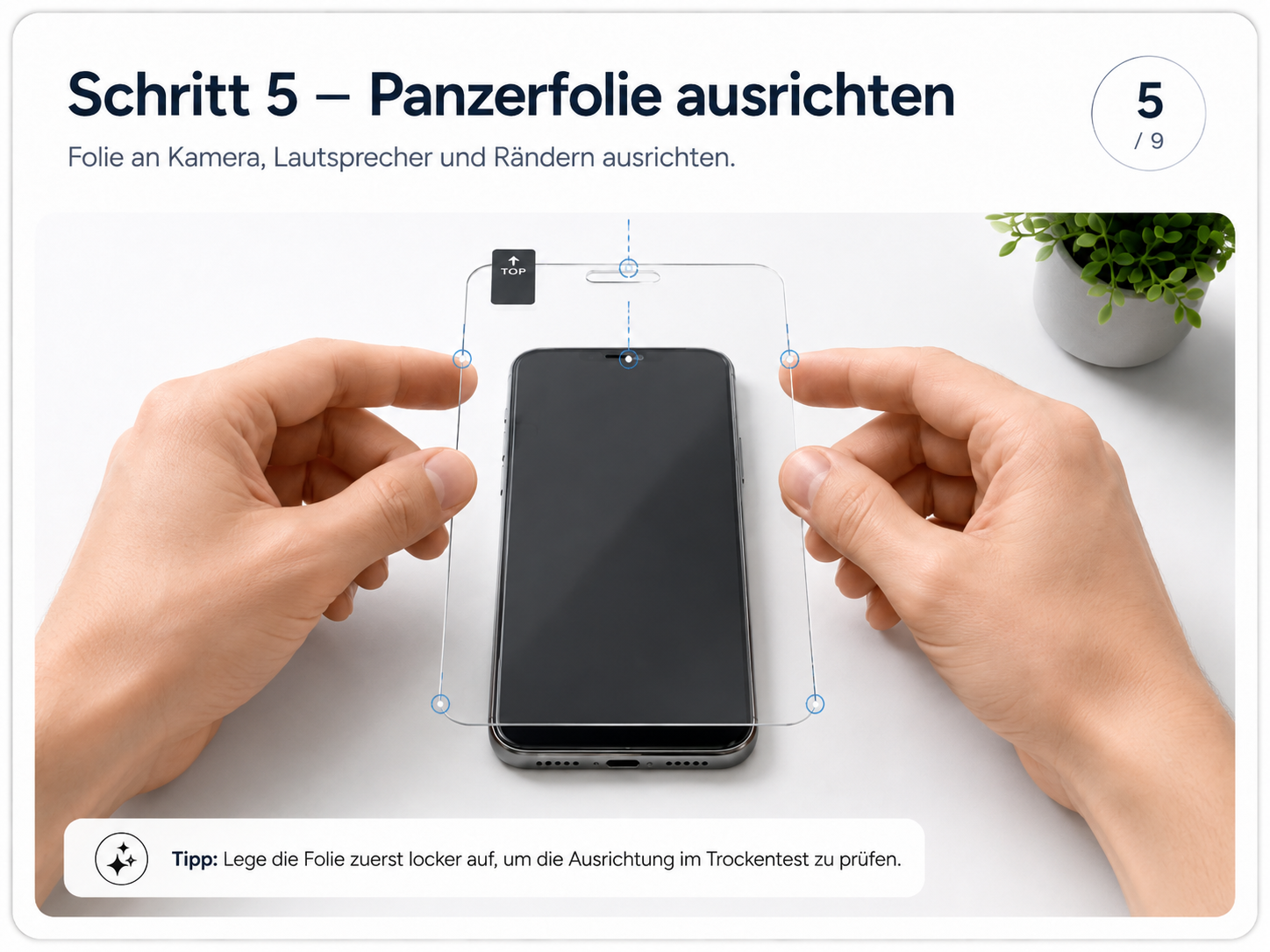 Schritt 5 – Panzerfolie ausrichten: Folie an Kamera, Lautsprecher und Rändern ausrichten